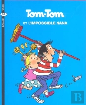 Tom-Tom Et Nana T.1 ; Tom-Tom Et L'Impossible Nana