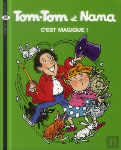 Bertrand.pt - Tom-Tom Et Nana T.21 ; C'Est Magique!