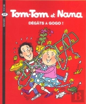 Tom-Tom Et Nana T.23 ; Dégats À Gogo