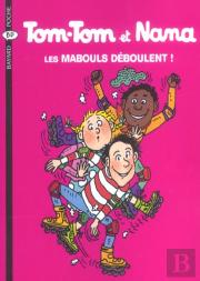 Tom-Tom Et Nana T.25 ; Les Mabouls Déboulent