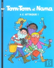 Tom-Tom Et Nana T.28 ; À L'Attaque