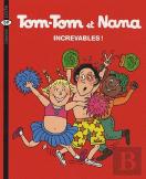 Tom-Tom Et Nana T.34 ; Increvables !