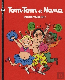 Bertrand.pt - Tom-Tom Et Nana T.34 ; Increvables !