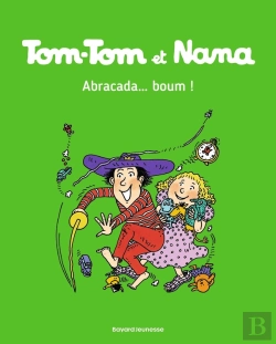 Bertrand.pt - Tom-Tom Et Nana Tome 16 : Abracada... Boum !