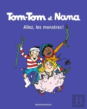 Tom-Tom Et Nana Tome 17 : Allez, Les Monstres