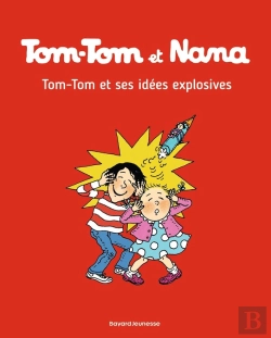 Bertrand.pt - Tom-Tom Et Nana Tome 2 : Tom-Tom Et Ses Idées Explosives