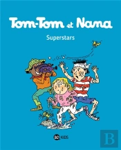 Tom-Tom Et Nana Tome 22 : Superstars
