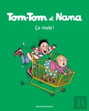Tom-Tom Et Nana Tome 31 : Ça Roule !