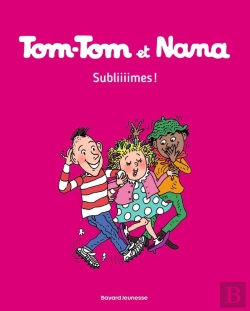 Bertrand.pt - Tom-Tom Et Nana Tome 32 : Subliiiimes !