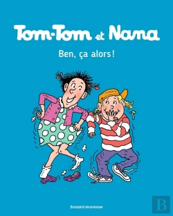 Bertrand.pt - Tom-Tom Et Nana Tome 33 : Ben Ça, Alors !