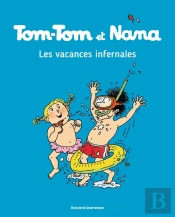Tom-Tom Et Nana Tome 5 : Les Vacances Infernales