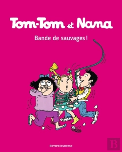 Bertrand.pt - Tom-Tom Et Nana Tome 6 : Bande De Sauvages !