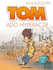 Tom Tome 2 ; Ado Hyperactif