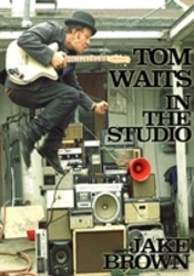 Tom Waits In The Studio