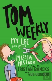 Tom Weekly 3: My Life And Other Massive Mistakes