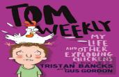 Tom Weekly 4: My Life And Other Exploding Chickens