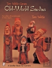 Tom Wolfe Carves Old-World Santas