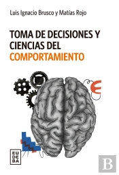 Toma De Decisiones Y Ciencias Del Comportamiento
