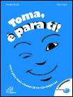 Toma, é para ti!