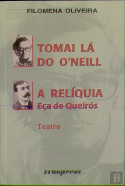 Bertrand.pt - Tomai Lá do O'Neill / A Relíquia de Eça de Queirós