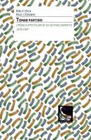 Tomar Partido. Crónica Epistolar De Un Distanciamiento. 1878-1887