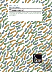 Tomar Partido. Crónica Epistolar De Un Distanciamiento. 1878-1887