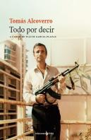 Tomas Alcoverro. Todo Por Decir