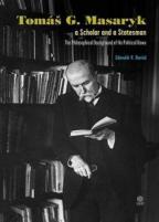 Tomas G Masaryk A Scholar And A Statesman