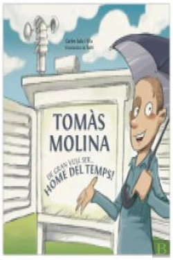 Bertrand.pt - Tomàs Molina: De Gran Vull Serà Home Del Temps!