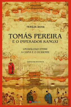 Bertrand.pt - Tomás Pereira e o Imperador Kangxi