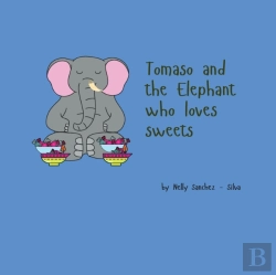 Bertrand.pt - Tomaso And The Elephant Who Loves Sweets