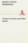 Tomaso'S Fortune And Other Stories