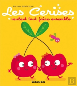 Bertrand.pt - Tomate, Cerise Et Cie : Les Cerises Veulent Faire Ensemble