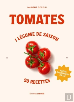 Bertrand.pt - Tomates : 1 Légume De Saison : 50 Recettes
