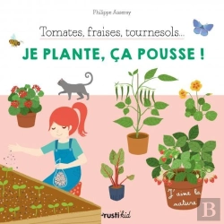 Bertrand.pt - Tomates, Fraises, Tournesol... Je Plante, Ça Pousse !