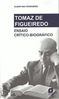 Bertrand.pt - Tomaz de Figueiredo - Ensaio Crítico-Biográfico