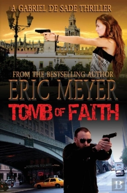 Bertrand.pt - Tomb Of Faith (A Gabriel De Sade Thriller, Book 4)