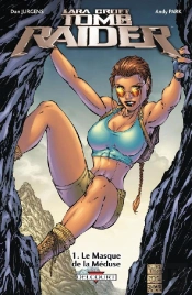 Tomb Raider T.1 ; Le Masque De La Méduse