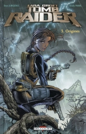 Tomb Raider T.3 ; Origines