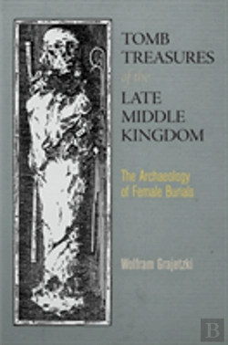 Bertrand.pt - Tomb Treasures Of The Late Middle Kingdom