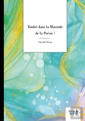 Tombe Dans La Marmite De La Poésie !
