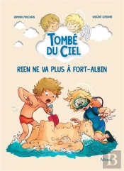 Tombé Du Ciel Tome 7 : Rien Ne Va Plus À Fort-Albin