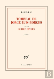 Tombeau De Jorge Luis Borges : Autres Stèles