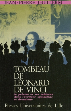 Bertrand.pt - Tombeau De Leonard De Vinci. Le Peintre Et Ses Tableaux Dans L'Ecritu Re Symboliste Et Decadente : Le Peintre Et Ses Tableaux Dans L'Écriture Symboliste Et Décadente