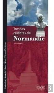 Tombes Célèbres De Normandie
