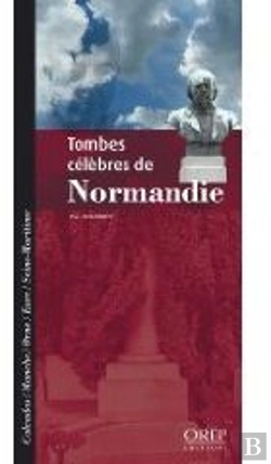 Bertrand.pt - Tombes Célèbres De Normandie
