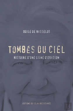 Bertrand.pt - Tombés Du Ciel ; Histoire D'Une Ligne D'Évasion