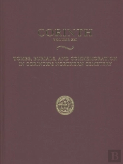 Bertrand.pt - Tombs, Burials, And Commemoration In Corinth'S Northern Cemetery