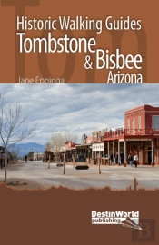 Tombstone & Bisbee Historic Walking Guides