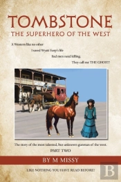 Tombstone: The Superhero Of The West Par